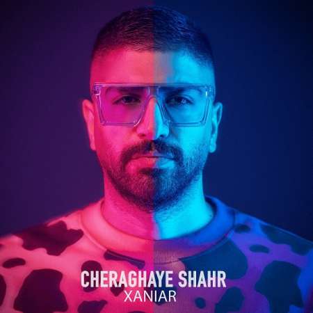 Xaniar – Cheraghaye Shahr